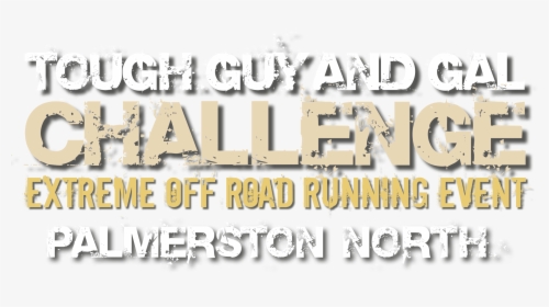 Tough Guy And Gal Challenge 2019 Palmerston North, HD Png Download, Free Download