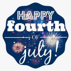 Transparent 4th Of July Fireworks Clipart - Happy 4th Of July Hd, HD Png Download, Free Download