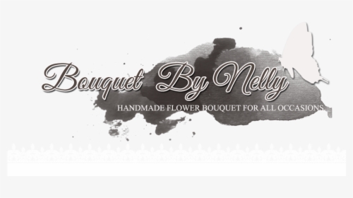 Bouquet By Nelly - Calligraphy, HD Png Download, Free Download