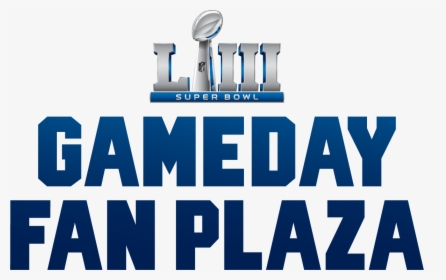 Super Bowl Gameday Fan Plaza - Superbowl Liii Game Day, HD Png Download, Free Download