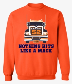 Nothing Hits Like A Mack Khalil Mack Mack Truck Shirt, - Sweatshirt, HD Png Download, Free Download