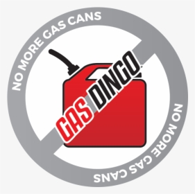 No More Gas Cans - Gas Dingo, HD Png Download, Free Download