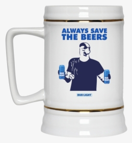 Jeff Adams Beers Over Baseball Always Save The Beers - Bud Light Save The Beers, HD Png Download, Free Download