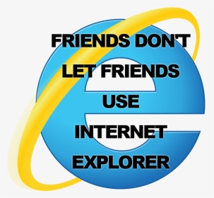 Ie Warning Signs - Internet Explorer Is Bad, HD Png Download, Free Download