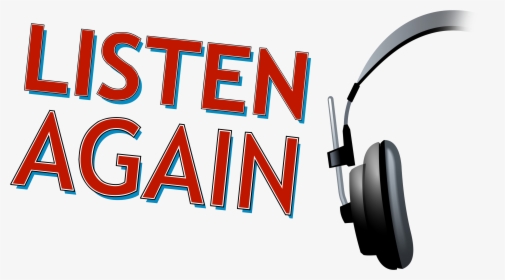 Listen Again, HD Png Download, Free Download