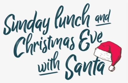 Sunday Lunch Christmas Eve With Santa - Calligraphy, HD Png Download, Free Download