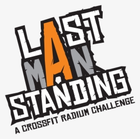 Guy Standing Png , Png Download - Last Man Standing Crossfit, Transparent Png, Free Download