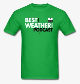 Best Damn Weather Podcast Unisex Tee - Branded T Shirts Png, Transparent Png, Free Download