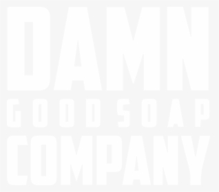 Damn Good Soap Logo, HD Png Download, Free Download