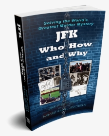 Jfk Who, How, And Why - Flyer, HD Png Download, Free Download