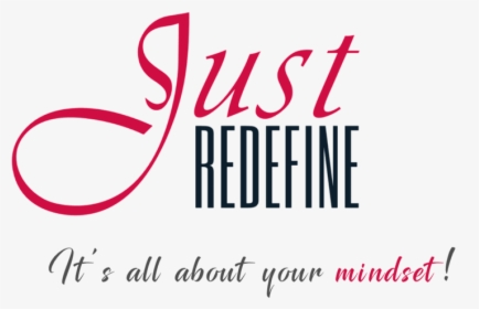 Just Redefine It"s All About Your Mindset Logo - Its All About Mindset, HD Png Download, Free Download