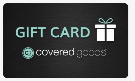 Gift Card For Covered Goods Multi Use Nursing Cover - Sign, HD Png Download, Free Download