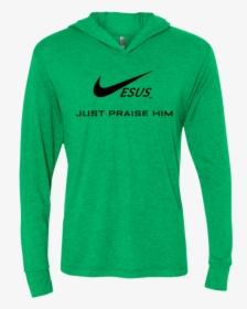 Just Praise Him Guys/gals Long Sleeve Hooded T Shirt - Long-sleeved T-shirt, HD Png Download, Free Download
