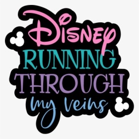 Disney Running Through My Veins Sticker, HD Png Download, Free Download