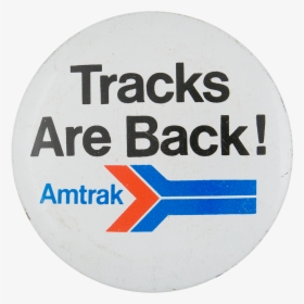 Tracks Are Back Advertising Button Museum - Circle, HD Png Download, Free Download