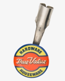 True Value Hardware Advertising Button Museum - Badge, HD Png Download, Free Download