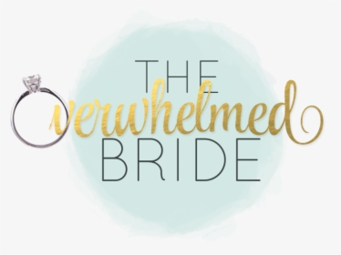 The Overwhelmed Bride Badge - Calligraphy, HD Png Download, Free Download