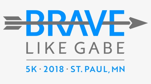 Brave Like Gabe 5k, HD Png Download, Free Download