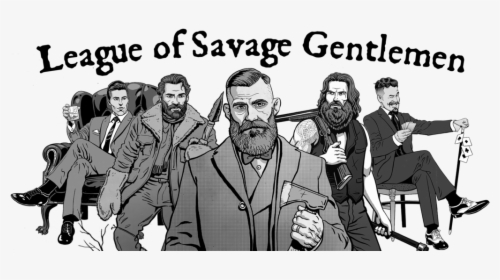 League Of Savage Gentlemen - Monochrome, HD Png Download, Free Download