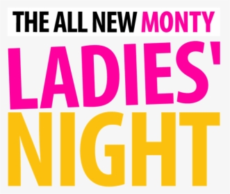 The All New Monty - All New Monty Ladies Night Logo, HD Png Download, Free Download
