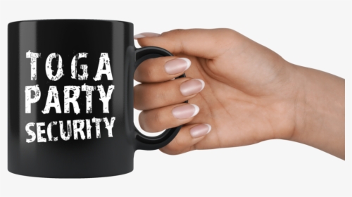Toga Party Security 11oz Black Mug - Mug, HD Png Download, Free Download