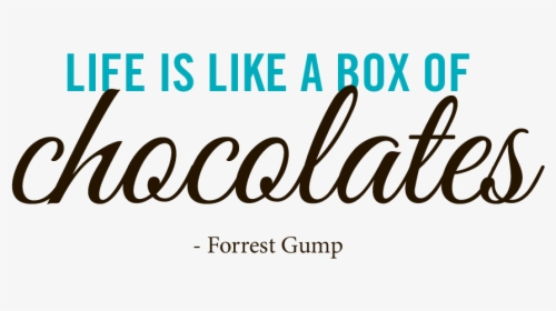 Life Is Like A Box Of Chocolates Forrest Gump - Beauty, HD Png Download ...