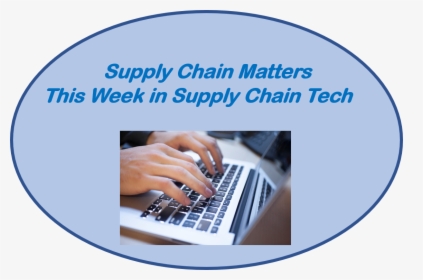 Supply Chain Matters This Week In Supply Chain Technology - Task, HD Png Download, Free Download