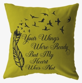 Your Wings Were Ready Pillow"  Class= - Missing A Loved One Drawing, HD Png Download, Free Download