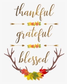 Thankful Grateful Blessed Happy Thanksgiving, HD Png Download, Free Download