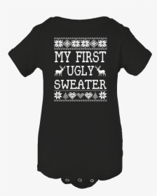 My First Ugly Sweater Funny Ugly Christmas Sweater - Infant Bodysuit, HD Png Download, Free Download