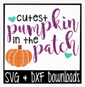 Free Cutest Pumpkin In The Patch Cutting File Crafter - 4th Of July Svg Free, HD Png Download, Free Download