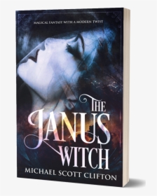 The Janus Witch By Michael Scott Clifton - Flyer, HD Png Download, Free Download