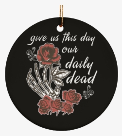 Daily Dead Rose Ceramic Circle Tree Ornament - Calligraphy, HD Png Download, Free Download
