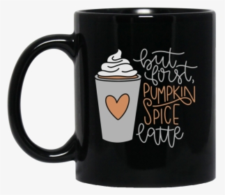 But First, Pumpkin Spice Latte	 11 Oz - Chilling Adventures Of Sabrina Mug, HD Png Download, Free Download