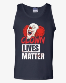 Clown Lives Matter Scary Clowns Tank Top-new Wave Tee - Sleeveless Shirt, HD Png Download, Free Download