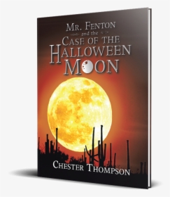 Fenton And The Case Of The Halloween Moon - Super Moon, HD Png Download, Free Download