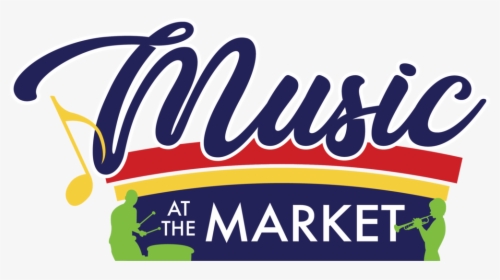 Music At The Market Logo-01 - Poster, HD Png Download, Free Download