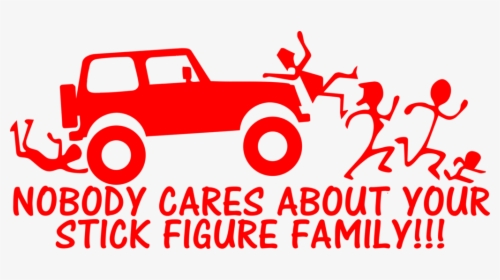 Stick Figure Family Nobody Cares Jeep - Off-road Vehicle, HD Png Download, Free Download