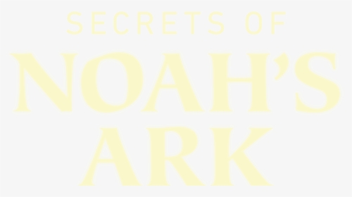 Secrets Of Noah"s Ark - Creativity Online, HD Png Download, Free Download