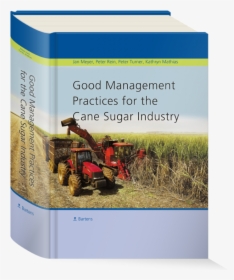 Good Management Practices For The Cane Sugar Industry - Produção Da Cana De Açucar, HD Png Download, Free Download
