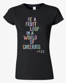Fruit Loops Tee - Cant Keep Calm Im A Cheer Coach, HD Png Download, Free Download