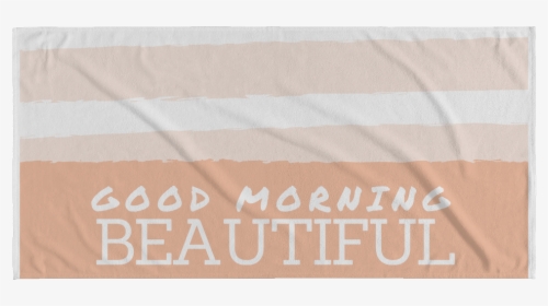 "good Morning Beautiful - Placemat, HD Png Download, Free Download