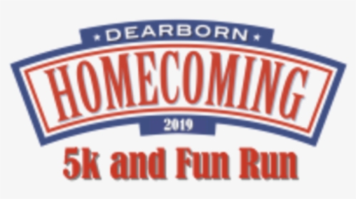 Dearborn Homecoming 5k - Label, HD Png Download, Free Download