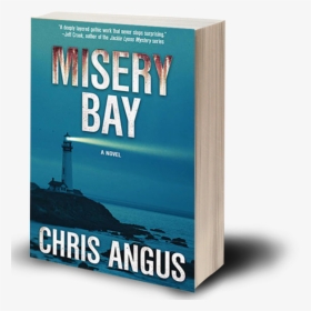 Misery Bay, A Novel By Chris Angus - Book Cover, HD Png Download, Free Download