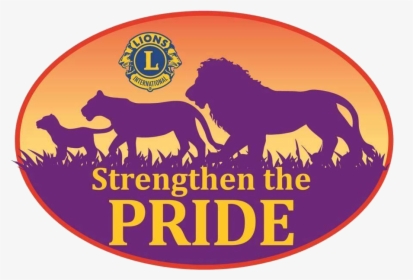 Lions Clubs International District 306 C1 - Lions Club Strengthen The Pride, HD Png Download, Free Download