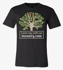 I Met My Wife On Ancestry - Pbs Shirt, HD Png Download, Free Download