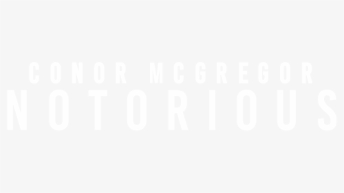 Conor Mcgregor - Notorious - Black-and-white, HD Png Download, Free Download