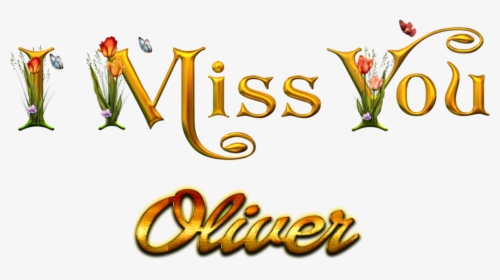 Oliver Miss You Name Png - Miss You Michelle, Transparent Png, Free Download