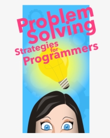 Problem Solving Strategies For Programmers - Poster, HD Png Download, Free Download