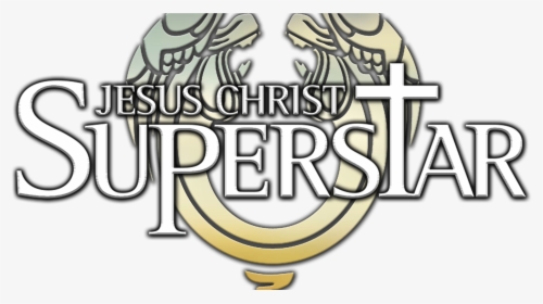 Clip Art Jesus Christ Graphics - Transparent Jesus Christ Superstar Logo, HD Png Download, Free Download